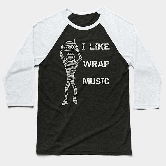 I Like Wrap Music Baseball T-Shirt by DANPUBLIC